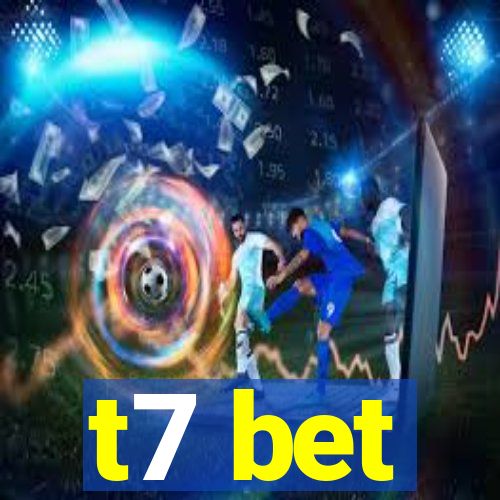 t7 bet